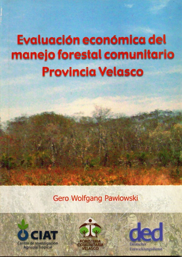 Evaluación económica del manejo forestal comunitario provincia Velasco
