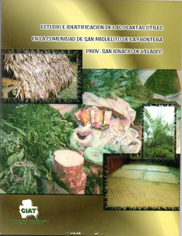 Estudio de identificación de las plantas útiles en la comunidad de San Miguelito de la Frontera, prov. San Ignacio de Velasco